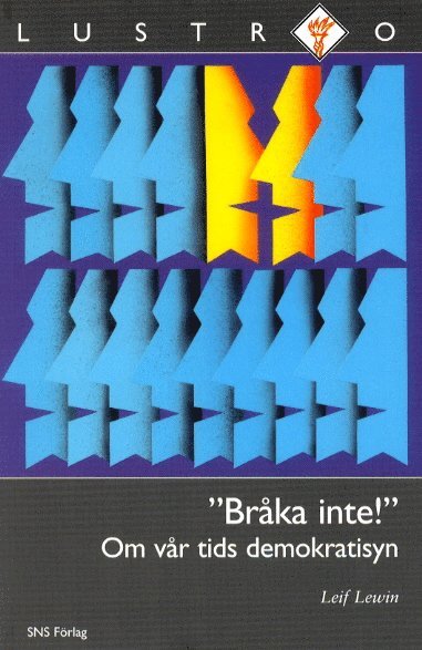 Br�ka inte! Om v�r tids demokratisyn (h�ftad)