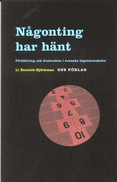 Någonting har hänt. Förbättring och frustration i svenska lågstatusskolor (pocket)
