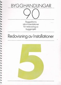 Bygghandlingar 90 del 5: Redovisning av installationer (pocket)