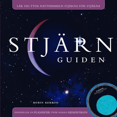 Stjärnguiden : lär dig tyda natthimlen stjärna för stjärna (pocket)