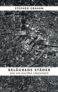 Belgrade stder : den nya militra urbanismen (hftad)