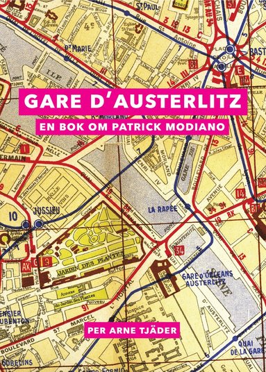 Gare d'Austerlitz : en bok om Patrick Modiano (inbunden)