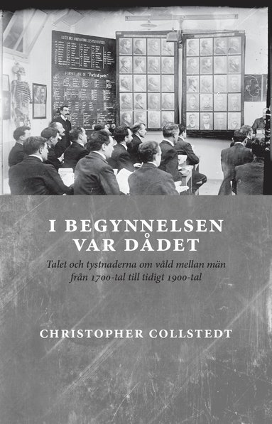 I begynnelsen var dådet : talet och tystnaderna om våld mellan män  från 17 (pocket)