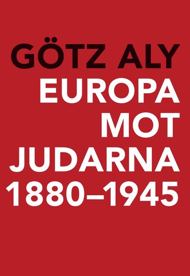 Europa mot judarna 1880-1945 (inbunden)