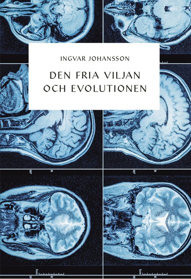 Den fria viljan och evolutionen (hftad)