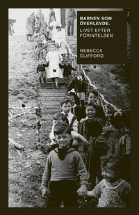 Barnen som överlevde : livet efter Förintelsen (häftad)