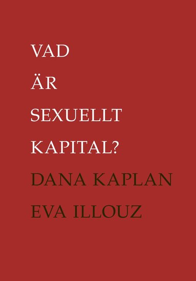 Vad �r sexuellt kapital? (h�ftad)