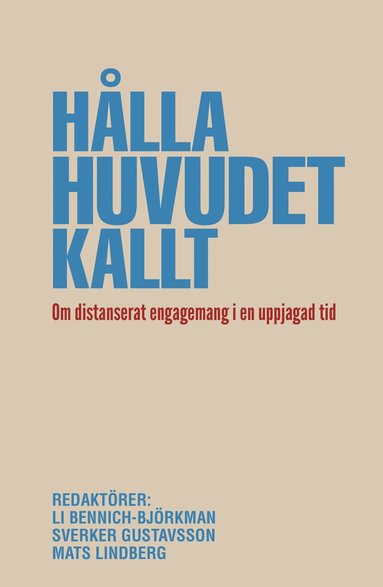 Hlla huvudet kallt. Om distanserat engagemang i en uppjagad tid (pocket)