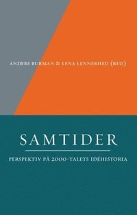 Samtider : perspektiv p 2000-talets idhistoria (hftad)