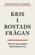 Kris i bostadsfrågan : för en solidarisk bostadspolitik
