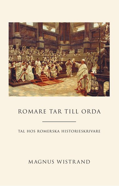Romare tar till orda : tal hos romerska historieskrivare (pocket)