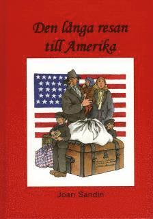 Utvandrarserien: Den långa resan till Amerika (inbunden)