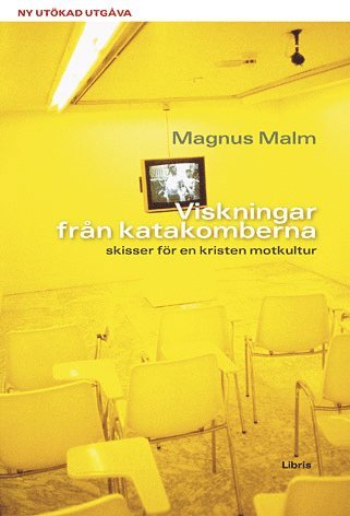 Viskningar från katakomberna : skisser för en kristen motkultur (pocket)