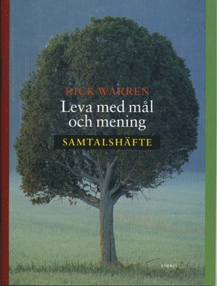 Leva med mål och mening. Samtalshäfte (inbunden)