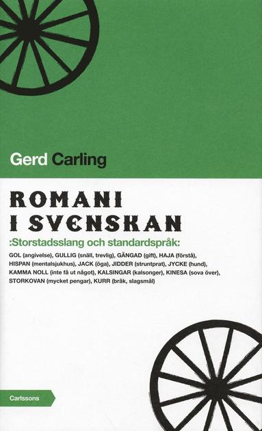 Romani i svenskan : storstadsslang och standardsprk (inbunden)