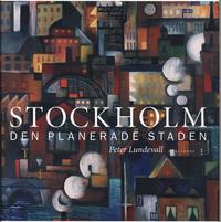 Stockholm : den planerade staden (inbunden)