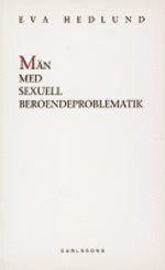 Män Med Sexuell Beroendeproblematik (häftad)