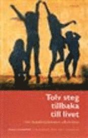 Tolv steg tillbaka till livet : om familjesjukdomen alkoholism (inbunden)