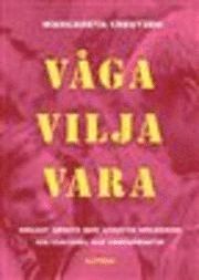 Våga vilja vara : socialt arbete med utsatta ungdomar via coaching och yrkespraktik (pocket)
