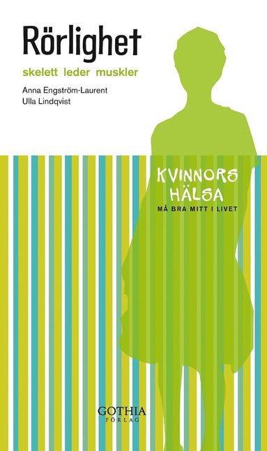 Rörlighet : skelett leder muskler (inbunden)