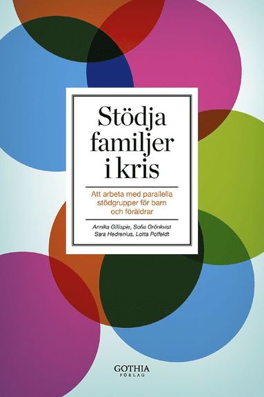 Stdja familjer i kris : att arbeta med parallella stdgrupper fr barn och frldrar (hftad)