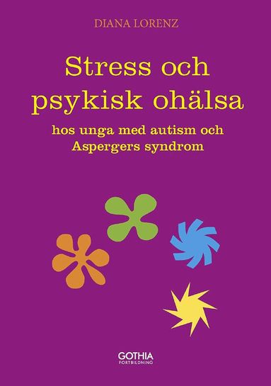 Stress och psykisk ohlsa hos unga med autism och Aspergers syndrom (inbunden)