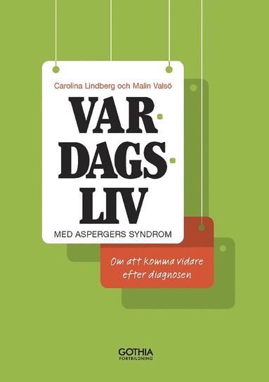 Vardagsliv med Aspergers syndrom :  om att komma vidare efter diagnosen (inbunden)
