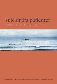 Suicidnra patienter : kliniska riktlinjer fr utredning och vrd (hftad)