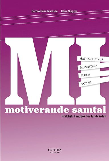 Motiverande samtal : praktisk handbok fr tandvrden (hftad)