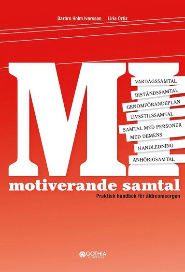 Motiverande samtal : praktisk handbok fr ldreomsorgen (hftad)