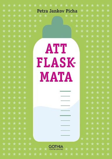 Att flaskmata (häftad)