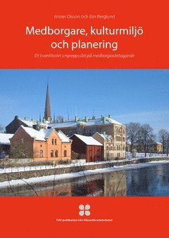 Medborgare, kulturmilj och planering : ett kvantitativt angreppsstt p medborgardeltagande (hftad)