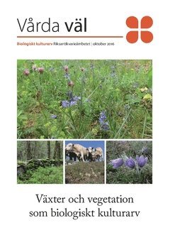 V�xter och vegetation som biologiskt kulturarv (h�ftad)