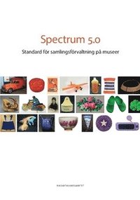 Spectrum 5.0 : standard fr samlingsfrvaltning p museer (hftad)