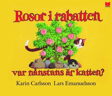 Rosor i rabatten var nånstans är katten (inbunden)