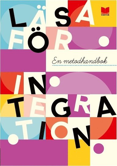 Läsa för integration : en metodhandbok (häftad)