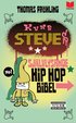 Kung Steves självlysande hip hop bibel