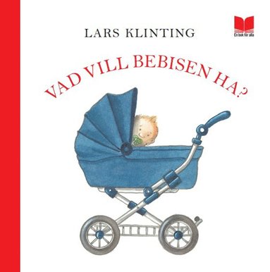 Vad vill bebisen ha? (inbunden)