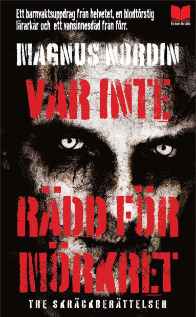 Var inte rdd fr mrkret: tre skrckberttelser (inbunden)