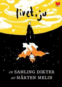Omslag: Livet, ju : en samling dikter