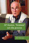 AP-fonden, "bromsen" och din pension (häftad)
