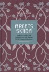 Arbetsskada : samspelet mellan skadest�nd och andra ers�ttningsordningar (h�ftad)