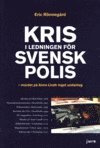 Kris i ledningen för svensk polis : mordet på Anna Lindh inget undantag (häftad)