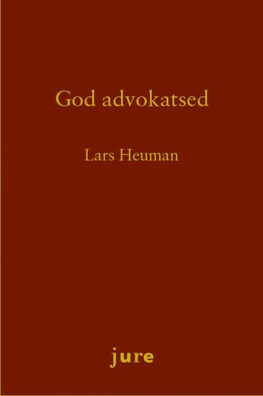 God advokatsed - Rttsbildning och disciplinnmndens motiveringar (hftad)