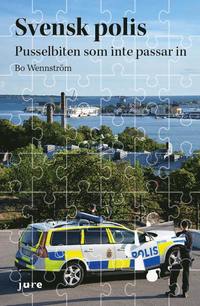 Svensk polis : pusselbiten som inte passar in (häftad)