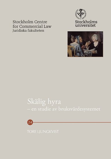 Skälig hyra : en studie av bruksvärdesystemet (häftad)