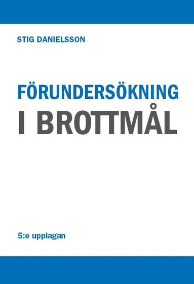 Förundersökning i brottmål (inbunden)