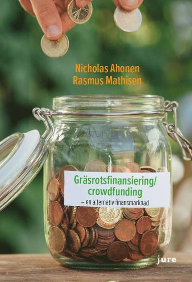 Grsrotsfinansiering/crowdfunding - en alternativ finansmarknad (hftad)