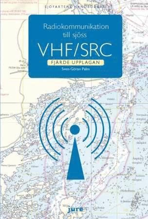 Radiokommunikation till sjöss - VHF/SRC (inbunden)