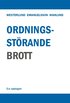 Ordningsst�rande brott - En studie av brottsbalken och annan lagstiftning, s�rskilt polislagen
